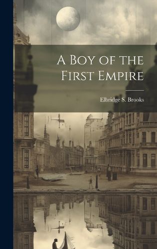 Cover image for A Boy of the First Empire