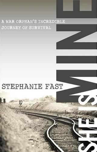 Cover image for She Is Mine: A War Orphans' Incredible Journey of Survival