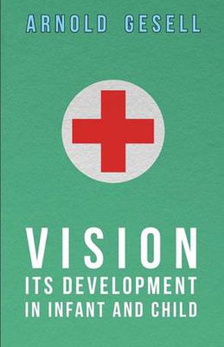 Cover image for Vision - Its Development in Infant and Child