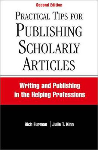 Cover image for Practical Tips for Publishing Scholarly Articles, Second Edition: Writing and Publishing in the Helping Professions