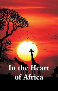 Cover image for In the Heart of Africa