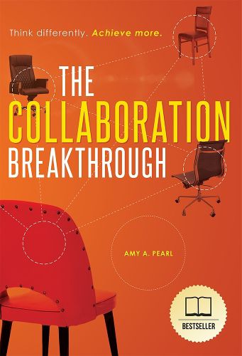 Cover image for The Collaboration Breakthrough: Think Differently. Achieve More (Revised & Updated)