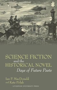 Cover image for Science Fiction and the Historical Novel