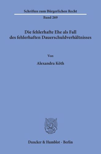 Cover image for Die Fehlerhafte Ehe ALS Fall Des Fehlerhaften Dauerschuldverhaltnisses
