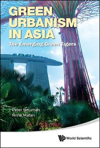 Cover image for Green Urbanism In Asia: The Emerging Green Tigers