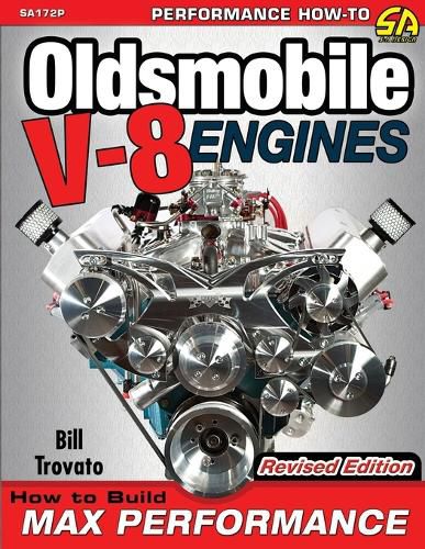 Cover image for Oldsmobile V-8 Engines - Revised Edition: How to Build Max Performance