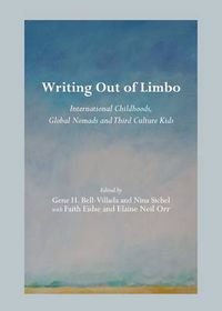 Cover image for Writing Out of Limbo: International Childhoods, Global Nomads and Third Culture Kids