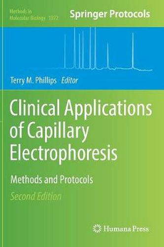 Clinical Applications of Capillary Electrophoresis: Methods and Protocols