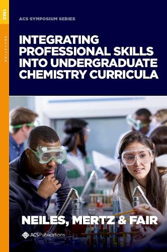 Cover image for Integrating Professional Skills into Undergraduate Chemistry Curricula