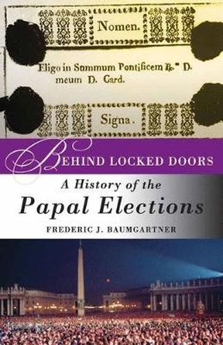 Cover image for Behind Locked Doors: A History of the Papal Elections