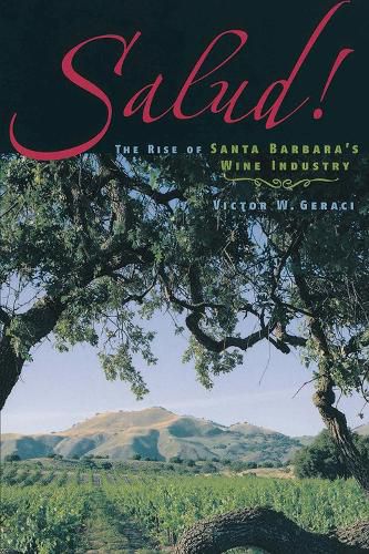 Salud!: The Rise Of Santa Barbara's Wine Industry