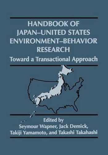 Cover image for Handbook of Japan-United States Environment-Behavior Research: Toward a Transactional Approach