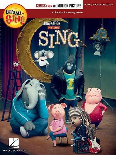 Cover image for Let's All Sing Songs from the Motion Picture SING: Collection for Young Voices, Piano/Vocal Collection