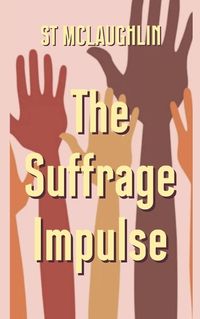 Cover image for The Suffrage Impulse