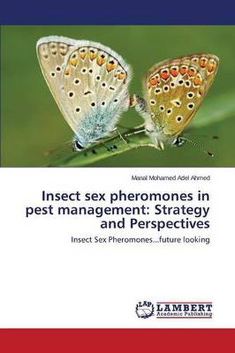 Insect Sex Pheromones in Pest Management: Strategy and Perspectives