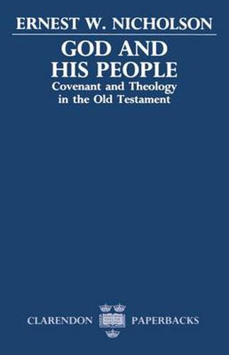 Cover image for God and His People: Covenant and Theology in the Old Testament