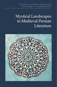 Cover image for Mystical Landscapes in Medieval Persian Literature