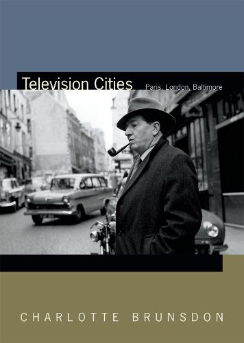 Cover image for Television Cities: Paris, London, Baltimore