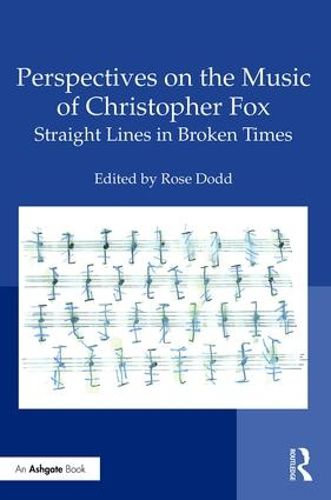 Cover image for Perspectives on the Music of Christopher Fox: Straight Lines in Broken Times