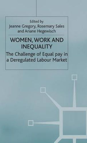 Women, Work and Inequality: The Challenge of Equal Pay in a Deregulated Labour Market