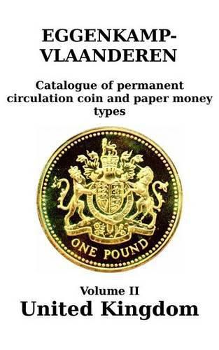 Cover image for United Kingdom (England and Wales; 1816-2016): Catalogue of permanent circulation coin and paper money types