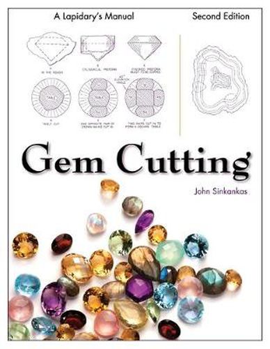 Cover image for Gem Cutting: A Lapidary's Manual, 2nd Edition