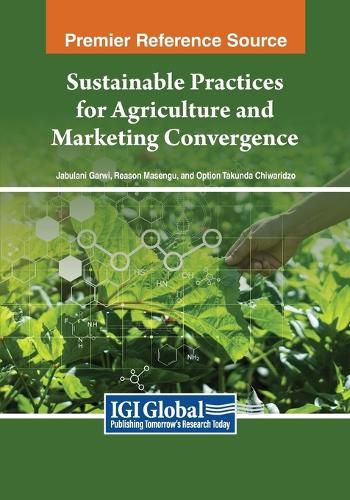 Cover image for Sustainable Practices for Agriculture and Marketing Convergence