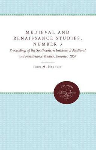 Cover image for Medieval and Renaissance Studies, Number 3: Proceedings of the Southeastern Institute of Medieval and Renaissance Studies, Summer, 1967