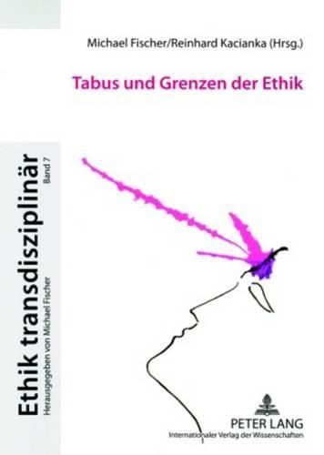 Tabus Und Grenzen Der Ethik