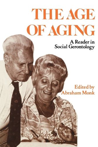 Cover image for The Age of Aging: A Reader in Social Gerontology