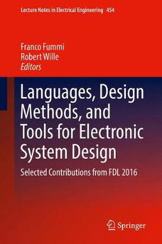 Cover image for Languages, Design Methods, and Tools for Electronic System Design: Selected Contributions from FDL 2016