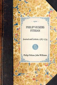 Cover image for Philip Vickers Fithian: Journal and Letters, 1767-1774