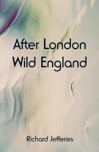 Cover image for After London: Wild England