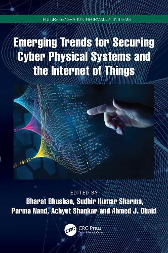 Cover image for Emerging Trends for Securing Cyber Physical Systems and the Internet of Things