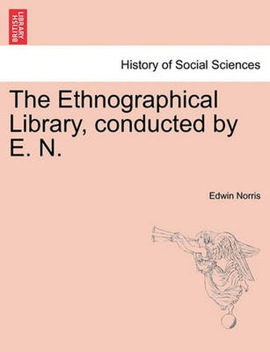 Cover image for The Ethnographical Library, Conducted by E. N.