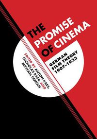 Cover image for The Promise of Cinema: German Film Theory, 1907-1933