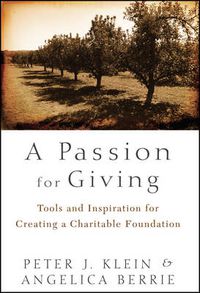 Cover image for A Passion for Giving: Tools and Inspiration for Creating a Charitable Foundation