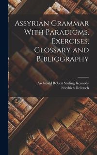 Cover image for Assyrian Grammar With Paradigms, Exercises, Glossary and Bibliography