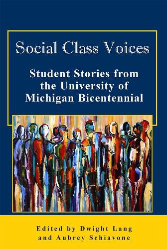 Cover image for Social Class Voices: Student Stories from the University of Michigan Bicentennial