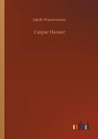 Cover image for Caspar Hauser