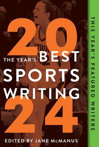 Cover image for The Year's Best Sports Writing 2024