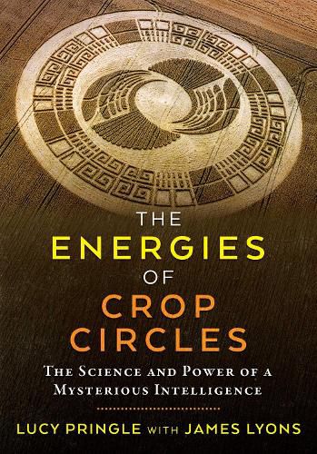 Cover image for The Energies of Crop Circles: The Science and Power of a Mysterious Intelligence