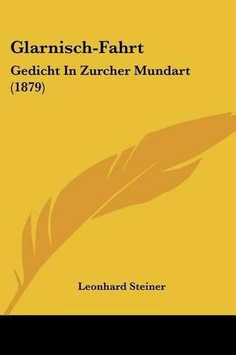 Cover image for Glarnisch-Fahrt: Gedicht in Zurcher Mundart (1879)