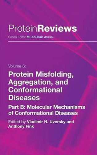 Protein Misfolding, Aggregation and Conformational Diseases: Part B: Molecular Mechanisms of Conformational Diseases