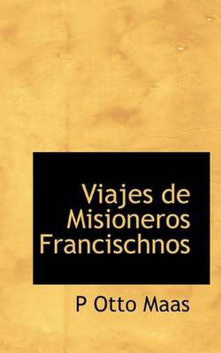 Cover image for Viajes de Misioneros Francischnos