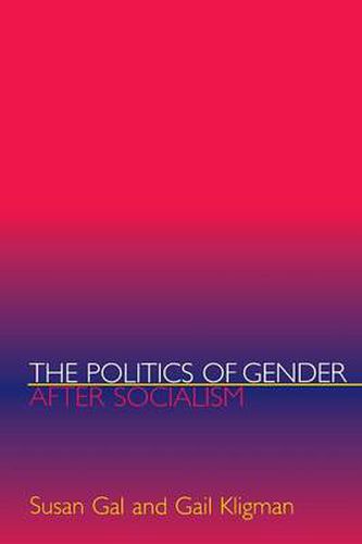 Cover image for The Politics of Gender After Socialism: A Comparative-Historical Essay