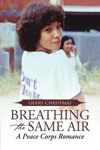 Cover image for Breathing the Same Air: A Peace Corps Romance