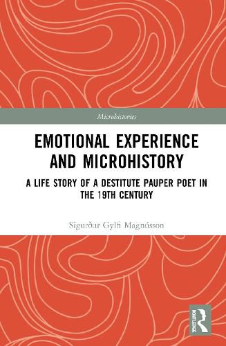 Cover image for Emotional Experience and Microhistory: A Life Story of a Destitute Pauper Poet in the 19th Century