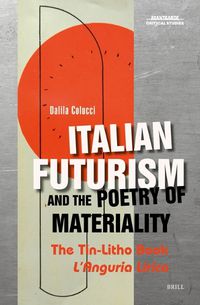 Cover image for Italian Futurism and the Poetry of Materiality