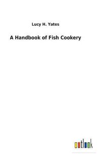 Cover image for A Handbook of Fish Cookery